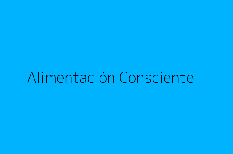 Alimentación Consciente